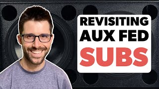 Aux Fed Subs | Pros, Cons, & Finding Common Ground With Dave Rat