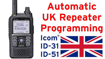 Programming UK repeaters into your ID-31 or ID-51 the easy way!