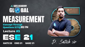#5 | Concept Through Questions (EE) | Measurement By D.Sathish Sir| ESE 21/ GATE 22/ ISRO 21/ BARC 2