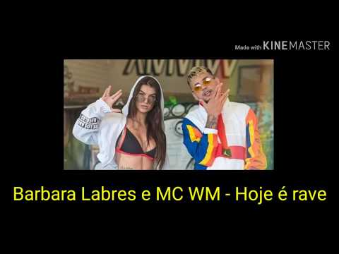 Hoje é rave – Barbara Labres, MC WM (letra)