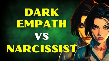 Dark Empath Vs Narcissist - Most Dangerous Personalities