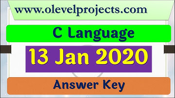 O Level 13 January 2020 C Language Answer Key