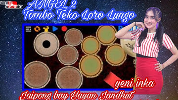 ANGEL 2 {Tombo Teko Loro Lungo}@yayan jandhut||Kendang Android Jipong|| Full variasi