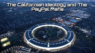 The Paypal Mafia and the Californian Ideology W/@kingpilled