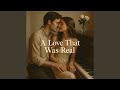 A Love That Was Real mp3