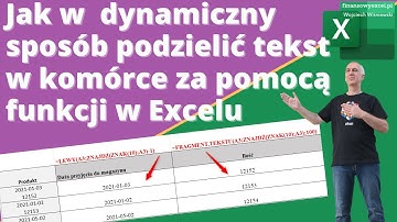 47.  Jak W Prosty i Dynamiczny Sposób Podzielić Tekst W Komórce Za Pomocą Funkcji W EXCELU