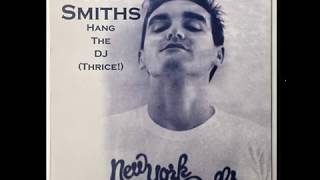 The Smiths - Hang the DJ !