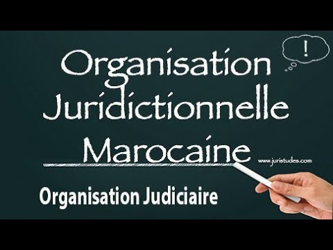 Organisation juridictionnelle marocaine