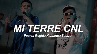 Fuerza Regida x Juanpa Salazar - MI TERRE CLN (Video Letra/Lyrics)