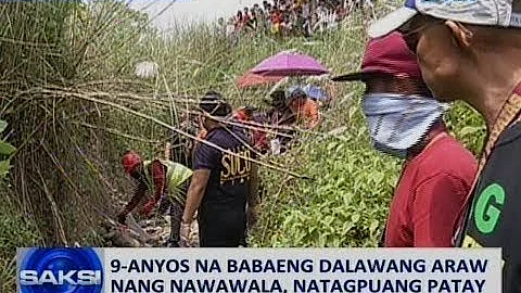 Saksi: 9-anyos na babaeng dalawang araw nang nawawala, natagpuang patay