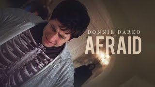 Donnie Darko || Afraid