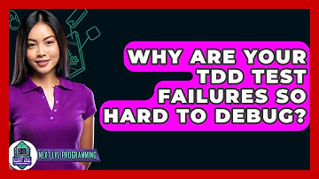 Why Are Your TDD Test Failures So Hard To Debug? - Next LVL Programming