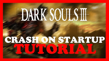 Darksouls 3 – How to Fix Crash on Startup – Complete Tutorial 2022