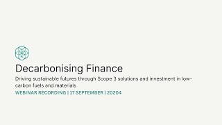 Decarbonising Finance through Scope 3 Solutions | 17 September, 2024