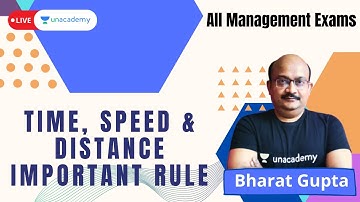 Time speed and distance important rule | With Legendary Bharat Gupta | Unacademy CATalyst