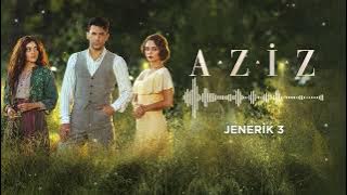 Aziz Dizi Müziği | Jenerik 3