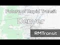 The future of rapid transit in denver