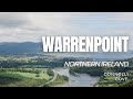 Warrenpoint | County Down | Northern Ireland | Things To Do In Warrenpoint | Visit Warrenpoint