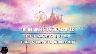 Delaney Jane ft. Shaun Frank - Throwback