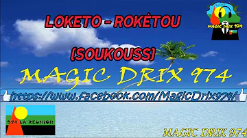 LOKETO  Rokétou SOUKOUSS BY MAGIC DRIX 974