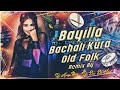 Bayila Bachali Kura old folk song Dappu Remix By Dj Sai Sk Hyd × Dj Ajay Npr