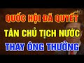 Nng quc hi  thng nht tn ch tch nc thay ng v vn thng  ngm s thi