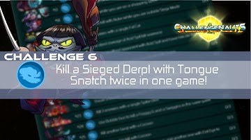 S2 Challenge #6: Kill a Sieged Derpl with Tongue Snatch twice in one game!