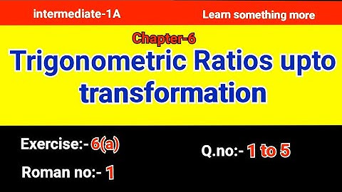 Q.no:-1 to 5#Roman:-1#exercise-6(a)#chap-6#Trigonometric Ratios upto transformation#inter-1A#2023-24