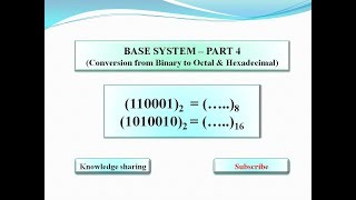 Number System- Base System (Part 4) Binary to Octal & Hexadecimal Conversion