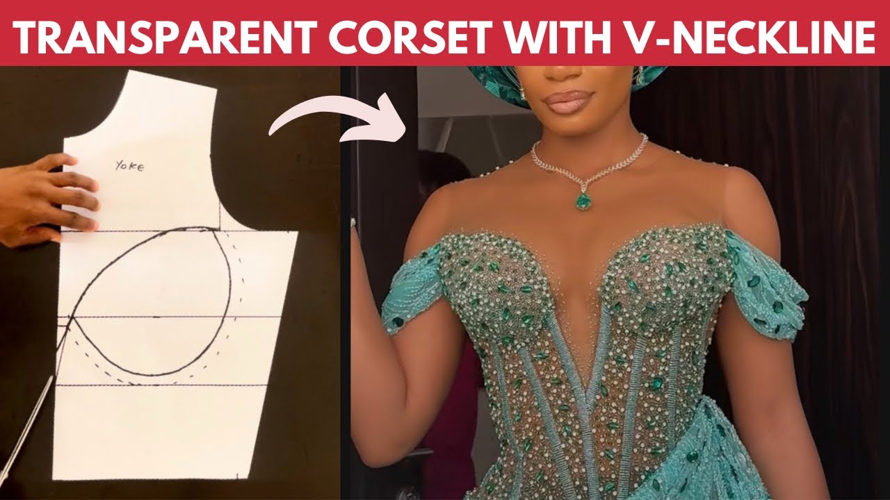 How to Make a TRANSPARENT CORSET with YOKE & DEEP V-NECKLINE | Drafting | Plunging Neckline | Silem