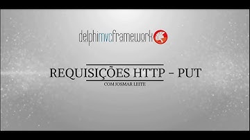 Delphi MVC Framework: Requisições HTTP - PUT #delphi #delphicommunity #restful #backend