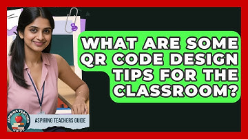 What Are Some QR Code Design Tips For The Classroom? - Aspiring Teacher Guide