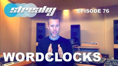 Do Wordclocks Change The Sound? - Episode 76