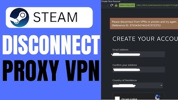 Fix Steam "Please Disconnect From VPN Or Proxies And Try Again" | 2025