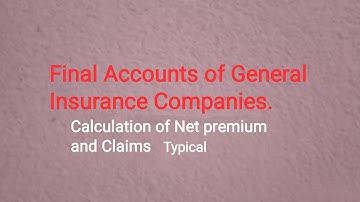 Final accounts of general insurance co. In the sub. of Advanced Financial Accounting. M. Com sem - 3