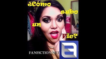 Cómo publicar un fanfic en fanfiction.net