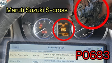 P0683 Glow Plug Control to ECM Communication Circuit#Maruti Suzuki s-cross P0683 globe plug control#