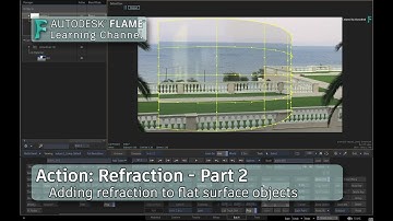 Action Refraction - Part 2 - Flat Surface Refraction - Flame 2020