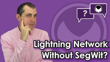 Bitcoin Q&A: Lightning Network without SegWit?