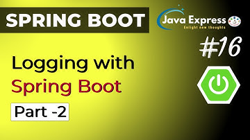 How to do Logging in Spring Boot - Part 2 @JavaExpress