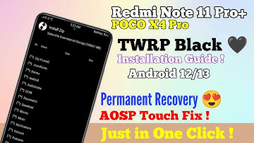 TWRP Black installation Guide Ft- POCO X4 Pro & Redmi Note 11 Pro+ | Android 12/13 | MIUI 14