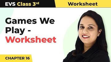 Class 3 EVS Chapter 16 | Games We Play - Worksheet