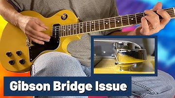 Gibson Les Paul Bridge - What Is Going On!  Wrap Around Tailpiece Issue.