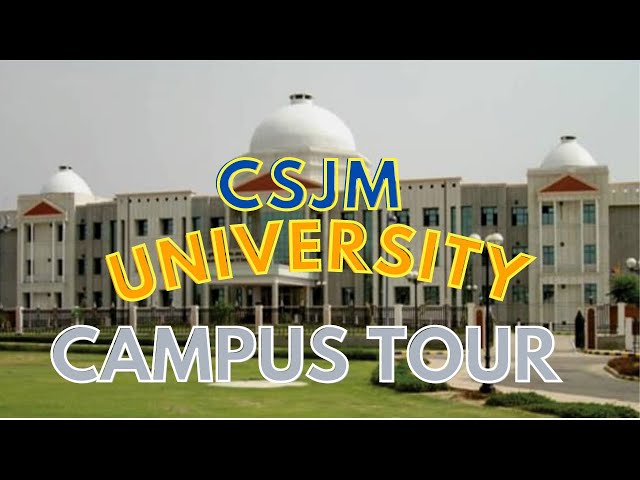 CSJM University kanpur Campus Tour | Kanpur University | Csjmu | Pehla Campus
