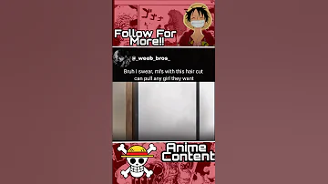 Need That Hair Cut Asap Joshi Luck Anime Anime Animeedit Animation Animelover Naruto Onepice 