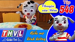 THVL | Chuyện của Đốm - Tập 548: Giấc mơ kinh hoàng