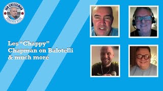 Thumbnail for Forever Blue podcast | Special guest Les “Chappy” Chapman: Balotelli, Horlock, Rodri & much more