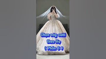 Tiết lộ váy cưới trong mơ theo họ của cô dâu #wedding #vaycuoi #shorts #bridal #weddingdress #viral