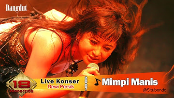 Live Konser Dangdut ~ Dewi Persik - Mimpi Manis @Situbondo 2007