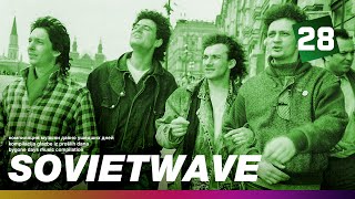 SOVIETWAVE 28 / SOVIET SYNTHPOP 80-90s